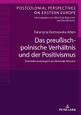 Das preuisch-polnische Verhaeltnis und der Positivismus (eBook, ePUB)