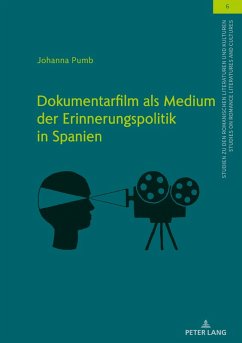 Dokumentarfilm als Medium der Erinnerungspolitik in Spanien (eBook, ePUB) - Johanna Pumb, Pumb
