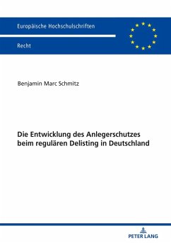 Die Entwicklung des Anlegerschutzes beim regulaeren Delisting in Deutschland (eBook, ePUB) - Benjamin Marc Schmitz, Schmitz