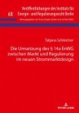 Die Umsetzung des 14a EnWG zwischen Markt und Regulierung im neuen Strommarktdesign (eBook, ePUB)
