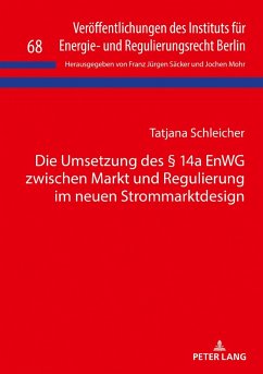 Die Umsetzung des 14a EnWG zwischen Markt und Regulierung im neuen Strommarktdesign (eBook, ePUB) - Tatjana Schleicher, Schleicher