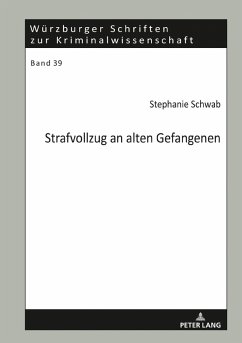 Strafvollzug an alten Gefangenen (eBook, ePUB) - Stephanie Schwab, Schwab