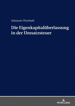 Die Eigenkapitalueberlassung in der Umsatzsteuer (eBook, ePUB) - Johannes Theobald, Theobald