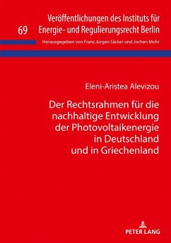 Der Rechtsrahmen fuer die nachhaltige Entwicklung der Photovoltaikenergie in Deutschland und in Griechenland (eBook, ePUB) - Eleni-Aristea Alevizou, Alevizou