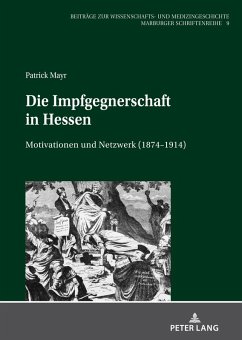 Die Impfgegnerschaft in Hessen (eBook, ePUB) - Patrick Mayr, Mayr