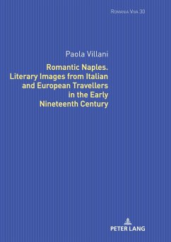 Romantic Naples. Literary Images from Italian and European Travellers in the Early Nineteenth Century (eBook, ePUB) - Paola Villani, Villani