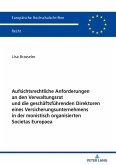 Aufsichtsrechtliche Anforderungen an den Verwaltungsrat und die geschaeftsfuehrenden Direktoren eines Versicherungsunternehmens in der monistisch organisierten Societas Europaea (eBook, ePUB)