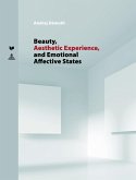 Beauty, Aesthetic Experience, and Emotional Affective States (eBook, ePUB)