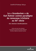 Le Grundaxiom de Karl Rahner comme paradigme du renouveau trinitaire au XXe siecle (eBook, ePUB)