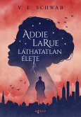 Addie LaRue láthatatlan élete (eBook, ePUB)