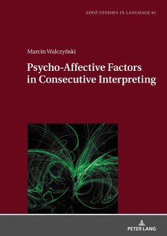 Psycho-Affective Factors in Consecutive Interpreting (eBook, ePUB) - Marcin Walczynski, Walczynski