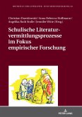 Schulische Literaturvermittlungsprozesse im Fokus empirischer Forschung (eBook, ePUB)