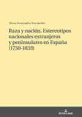 Raza y nacion. Estereotipos nacionales extranjeros y peninsulares en Espana (1750-1833) (eBook, ePUB)