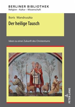 Der heilige Tausch (eBook, ePUB) - Boris Wandruszka, Wandruszka