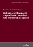 Kulinarische Onomastik an gewaehlten deutschen und polnischen Beispielen (eBook, ePUB)