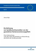 Die Befreiung von Syndikusrechtsanwaelten von der gesetzlichen Rentenversicherungspflicht (eBook, ePUB)