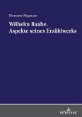 Wilhelm Raabe. Aspekte seines Erzaehlwerks (eBook, ePUB)