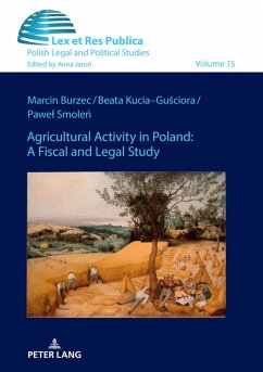 Agricultural Activity in Poland: A Fiscal and Legal Study (eBook, ePUB) - Marcin Burzec, Burzec