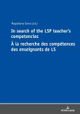 In Search of the LSP Teacher's Competencies A la recherche des competences des enseignants de LS (eBook, ePUB)