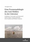 Eine Promenadologie des Anti-Helden in der Literatur (eBook, ePUB)