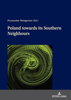 Poland towards its Southern Neighbours (eBook, ePUB)