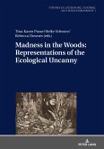 Madness in the Woods: Representations of the Ecological Uncanny (eBook, ePUB)