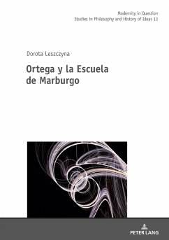 Ortega y la Escuela de Marburgo (eBook, ePUB) - Dorota Leszczyna, Leszczyna