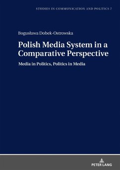 Polish Media System in a Comparative Perspective (eBook, ePUB) - Boguslawa Dobek-Ostrowska, Dobek-Ostrowska