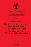 Karriere und Karriereknick. Der Arktisforscher Karl Gripp (1891-1985) zwischen Weimar, Weltkrieg und Wiederaufbau (eBook, ePUB)