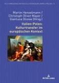 Italien-Polen: Kulturtransfer im europaeischen Kontext (eBook, ePUB)