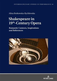 Shakespeare in 19th-Century Opera (eBook, ePUB) - Alina Borkowska-Rychlewska, Borkowska-Rychlewska