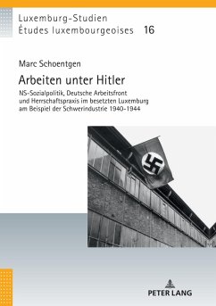 Arbeiten unter Hitler (eBook, ePUB) - Marc Schoentgen, Schoentgen