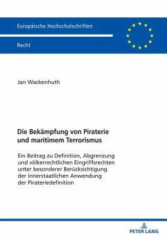 Die Bekaempfung von Piraterie und maritimem Terrorismus (eBook, ePUB) - Jan Wackenhuth, Wackenhuth