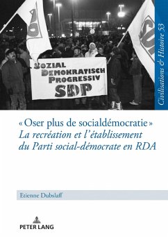 Oser plus de social-democratie La recreation et l'etablissement du Parti social-democrate en RDA (eBook, ePUB) - Etienne Dubslaff, Dubslaff