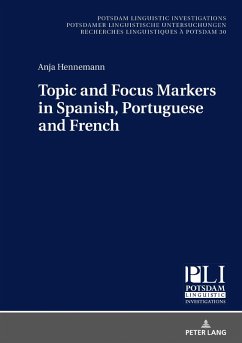Topic and Focus Markers in Spanish, Portuguese and French (eBook, ePUB) - Anja Hennemann, Hennemann