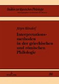 Interpretationsmethoden in der griechischen und roemischen Philologie (eBook, ePUB)