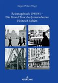 Reisetagebuch 1940/41 - Die Grand Tour des Jurastudenten Heinrich Schuett (eBook, ePUB)