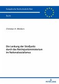 Die Lenkung der Strafjustiz durch das Reichsjustizministerium im Nationalsozialismus (eBook, ePUB)