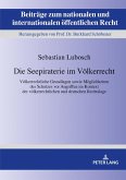 Die Seepiraterie im Voelkerrecht (eBook, ePUB)