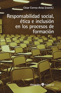 Responsabilidad social, ética e inclusión en los procesos de formación (eBook, ePUB) - Correa Arias, César