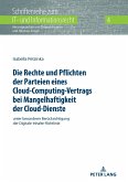 Die Rechte und Pflichten der Parteien eines Cloud-Computing-Vertrags bei Mangelhaftigkeit der Cloud-Dienste (eBook, ePUB)