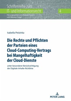 Die Rechte und Pflichten der Parteien eines Cloud-Computing-Vertrags bei Mangelhaftigkeit der Cloud-Dienste (eBook, ePUB) - Isabella Petzinka, Petzinka