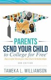 Parents, Send Your Child to College for FREE (eBook, ePUB)