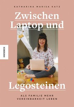 Zwischen Laptop und Legosteinen (Mängelexemplar) - Katz, Katharina Marisa