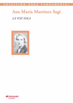 La voz sola (eBook, ePUB) - Martínez Sagi, Ana María