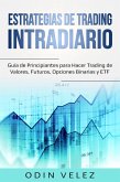 Estrategias de Trading Intradiario: Guía de Principiantes para (eBook, ePUB) Estrategias de Trading Intradiario: Guía de Principiantes para (eBook, ePUB)