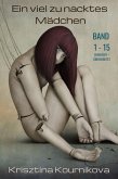 Ein viel zu nacktes Mädchen Band 1-15 (eBook, ePUB) Ein viel zu nacktes Mädchen Band 1-15 (eBook, ePUB)