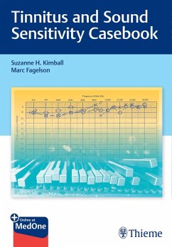 Tinnitus and Sound Sensitivity Casebook (eBook, ePUB) - Kimball, Suzanne H.; Fagelson, Marc