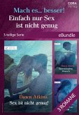 Mach es… besser! Einfach nur Sex ist nicht genug (3-teilige Serie) (eBook, ePUB)