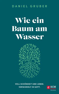 Wie ein Baum am Wasser (eBook, ePUB) - Gruber, Daniel